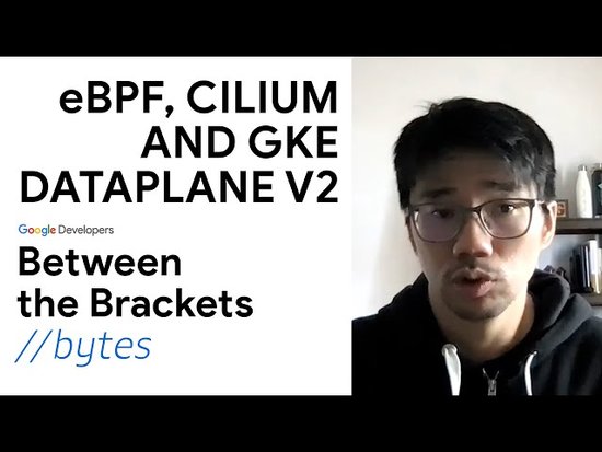 eBPF, Cilium and #GKE Dataplane V2 | Google Developers North America